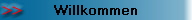Willkommen
